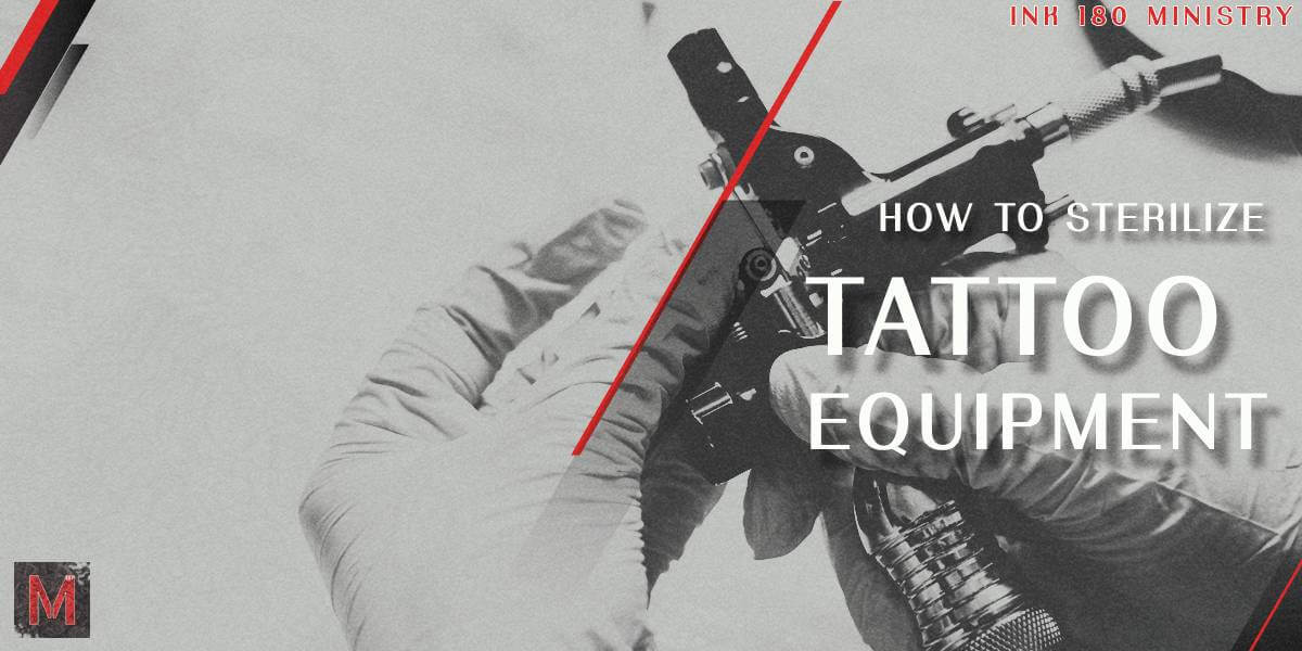 how to sterilize tattoo equipment